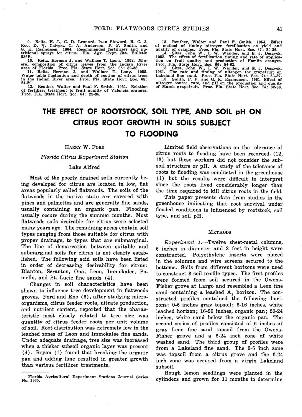 FORD: FLATWOODS CITRUS STUDIES 41 9. Reitz, H. J., C. D. Leonard, Ivan Steward, R. C. J. Koo, D. V. Calvert, C. A. Anderson, P. F. Smith, and G. K. Rasmussen. 1964.