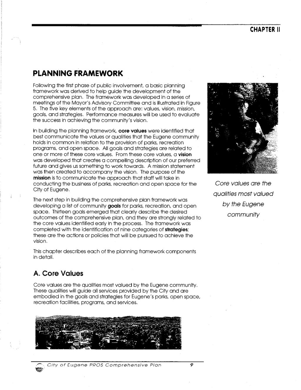 CHAPTER II PLANNING FRAMEWORK Following the first phase of public involvement a basic planning framework was derived to help guide the development of the comprehensive plan, The framework was