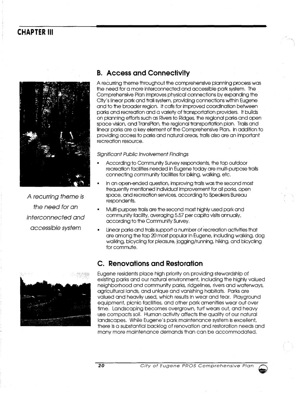 CHAPTER III B. Access and Connectivity A recurring theme throughout the comprehensive planning process was the need for a more interconnected and accessible park system.