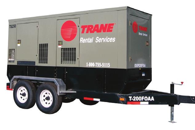 RENTAL SERVICES POWER Generators Whether you need to power one of our temporary cooling solutions or just need additional power, Trane has temporary power ranging from 36 kw to 1.5 MW.