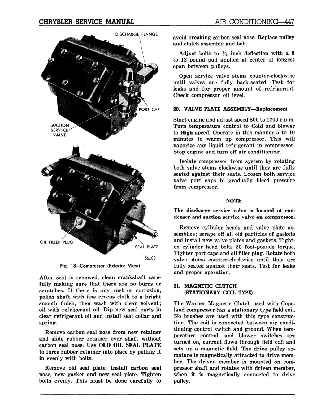 CHRYSLER SERVICE MANUAL AIR CONDITIONING 447 DISCHARGE FLANGE \ avoid breaking carbon seal nose. Replace pulley and clutch assembly and belt.