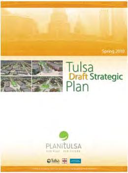 In July 2010, Tulsa s City Council and Metropolitan Area Planning Commission adopted an extensive update to the city s comprehensive plan.