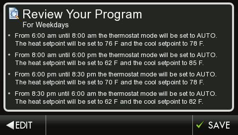Next Adjust Mode, Start Time, and Heat and Cool Setpoints to desired settings.