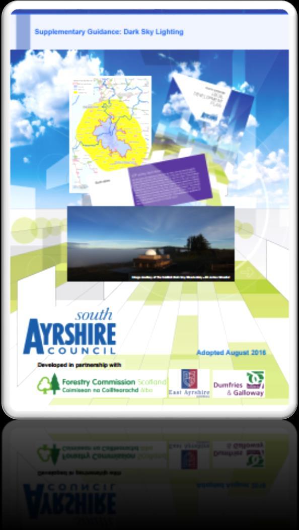 Other considerations What about Policy? Some recent and emerging policy in Scotland regarding this matter. South Ayrshire Councils Supplementary Guidance: Dark Sky Lighting (adopted August 2016).