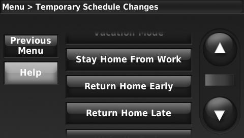 1. Press MENU 2. Press On, then press Next. 2. Scroll to select TEMPORARY SCHEDULE 3.