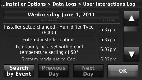 Using the Data Logs TO ACCESS THE DATA LOGS 1. From the Home screen, press Menu. 2. Scroll down and press Installer Options. 3. Enter the password (date code) and press Done. 4. Press Data Logs.