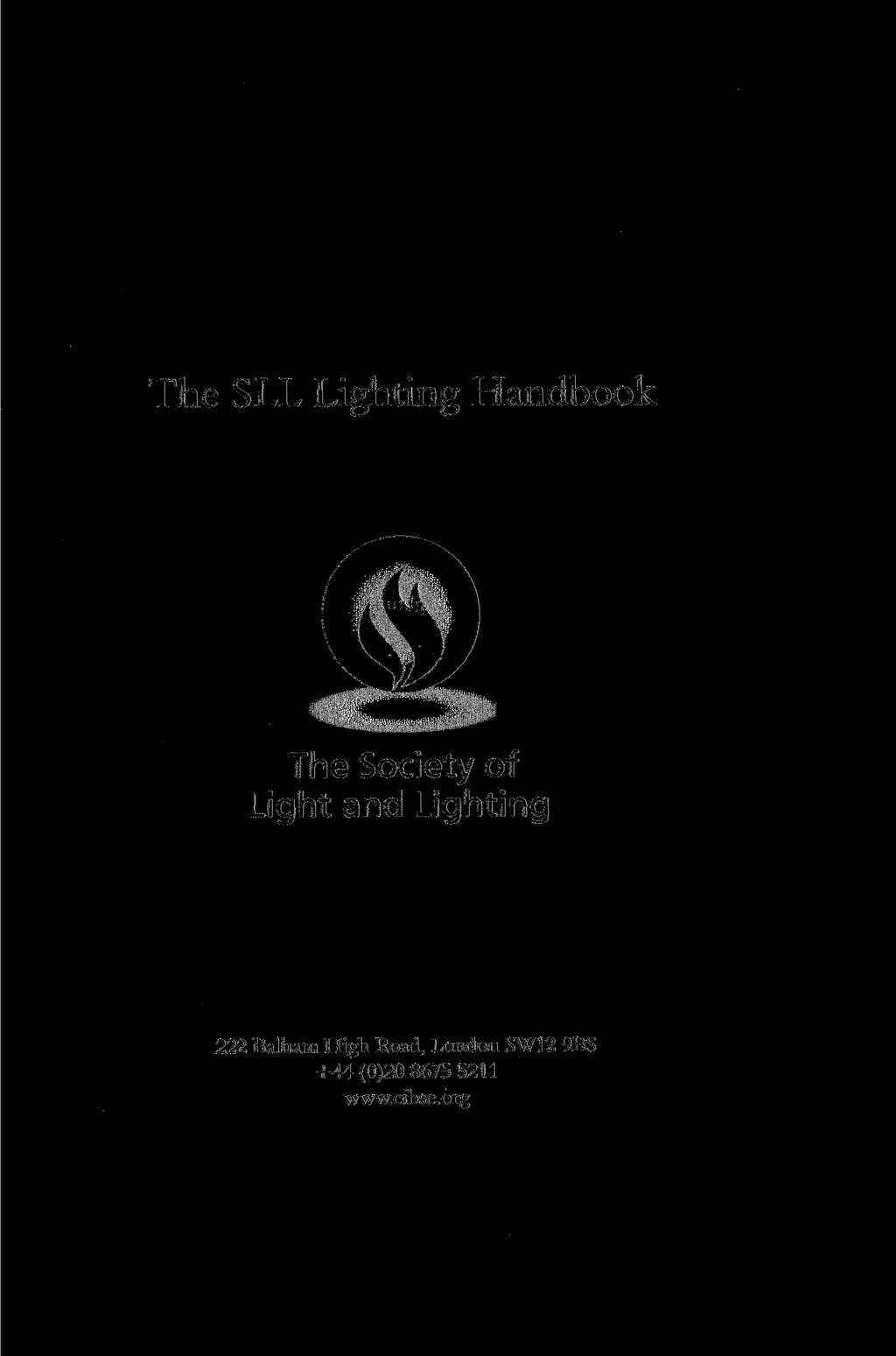 The SLL Lighting Handbook The Society of Light and Lighting 222