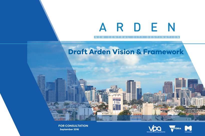 Arden planning process Draft Vision & Framework released September 2016 for consultation.