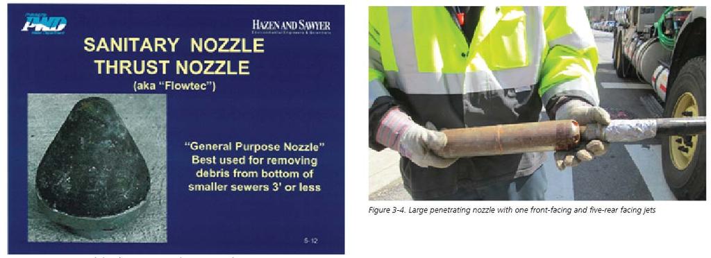 The forward-facing jet helps loosen large blockages. These nozzles are similar to those PWD uses for sewer cleaning. Figure 3-1. Small flushing nozzle Figure 3-3.