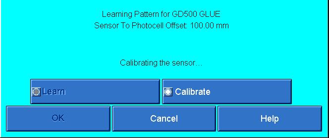 Touch the Learn Pattern button on the Sensor Menu screen, and the following pop-up screen will appear: Figure 24 Initial learn pop-up screen 3. Touch the Calibrate button, then touch the OK button.