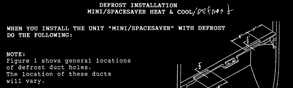 DEFROST INSTALLATION HEAT/COOL/DEFROST HEAT/COOL/DEFROST WHEN YOU INSTALL THE MINI SPACE SAVER UNIT