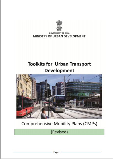 INDIA Comprehensive Mobility Plans A CMP presents a long-term vision of desirable mobility patterns (people and goods) for a city and provides strategy and policy measures to achieve this vision.