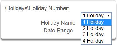 H o l i d a y s S u b m e n u s 5.13 Advanced Programming, Holidays Select Holidays from the drop down menu.