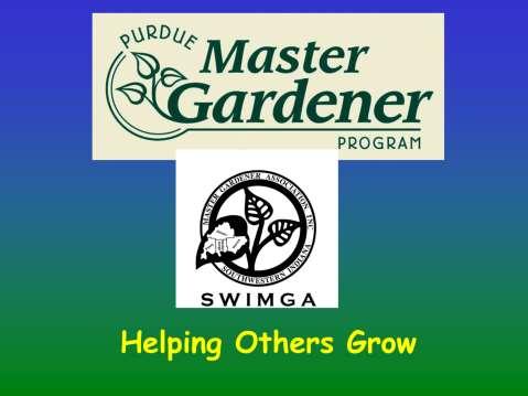 Welcome to the Purdue Master Gardener program.