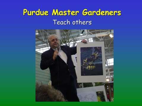 Here an Advanced Master Gardener is giving a formal