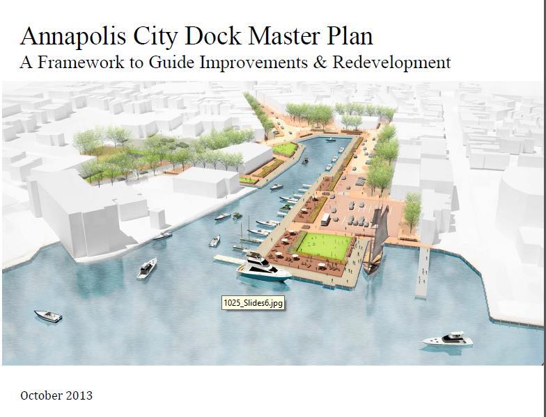 Annapolis City Dock Master Plan the historic built environment of City Dock [is] threatened by sea