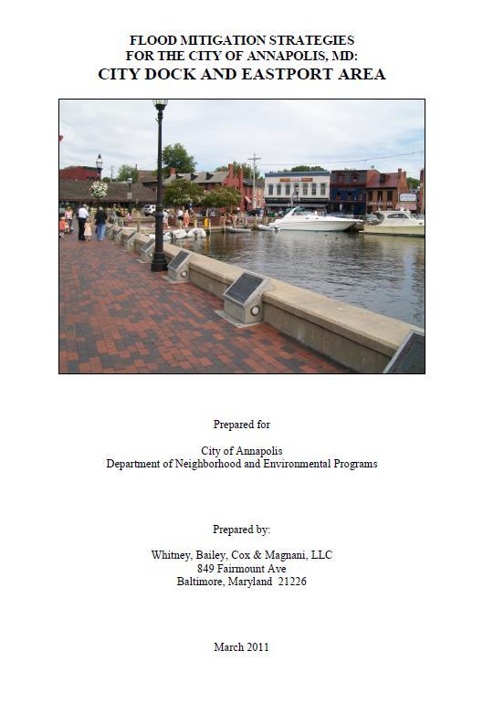 City of Annapolis Flood Mitigation Given the importance of the historic district and the waterfront the Annapolis response to sea