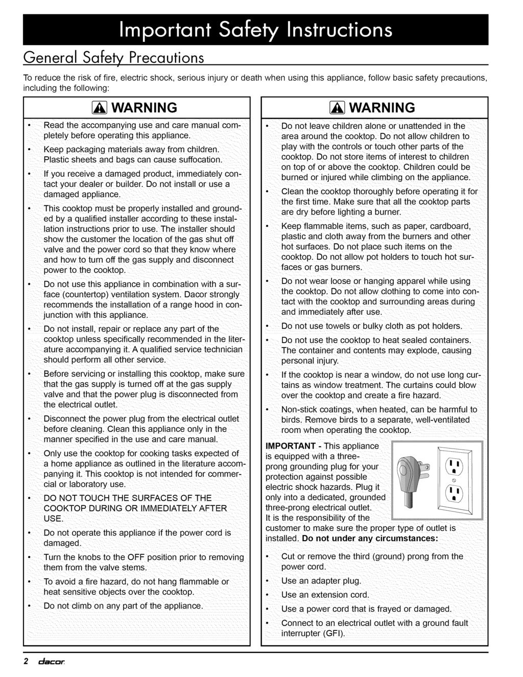 General Safety Precautions To reduce the risk of fire electric shock serious injury or death when using this appliance including the following: Read the accompanying use and care manual completely