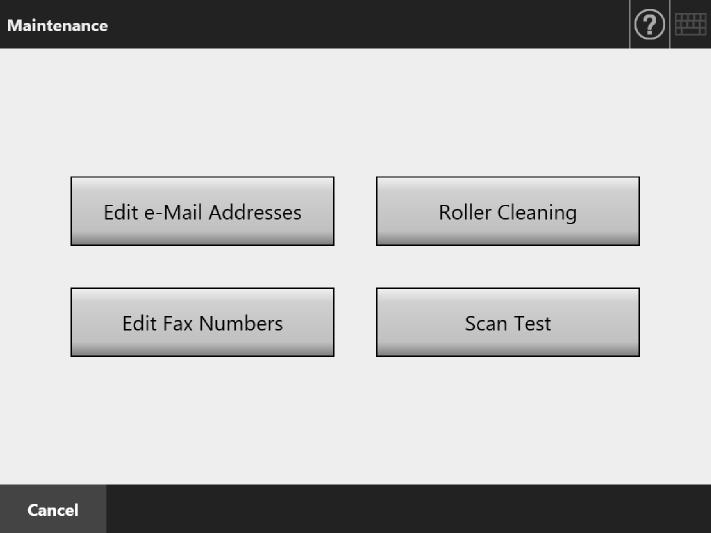 CLEANING INSIDE THE SCANNER (CONT.) 2 On the [Main Menu] or [Job Menu] window, press the [Maintenance] button.