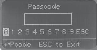 13.5 PASSCODE I. To grant access into the Main Menu press the wheel from main screen and enter the passcode.