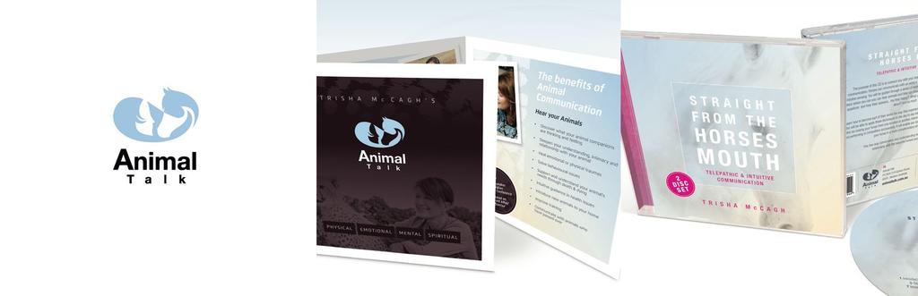 CLIENT ANIMAL TALK 12 PROJECT RE-BRANDING & ASSOCIATED MEDIA A re-branding project for Trisha McCagh, a leading Animal Whisperer based in Perth, Western Australia.