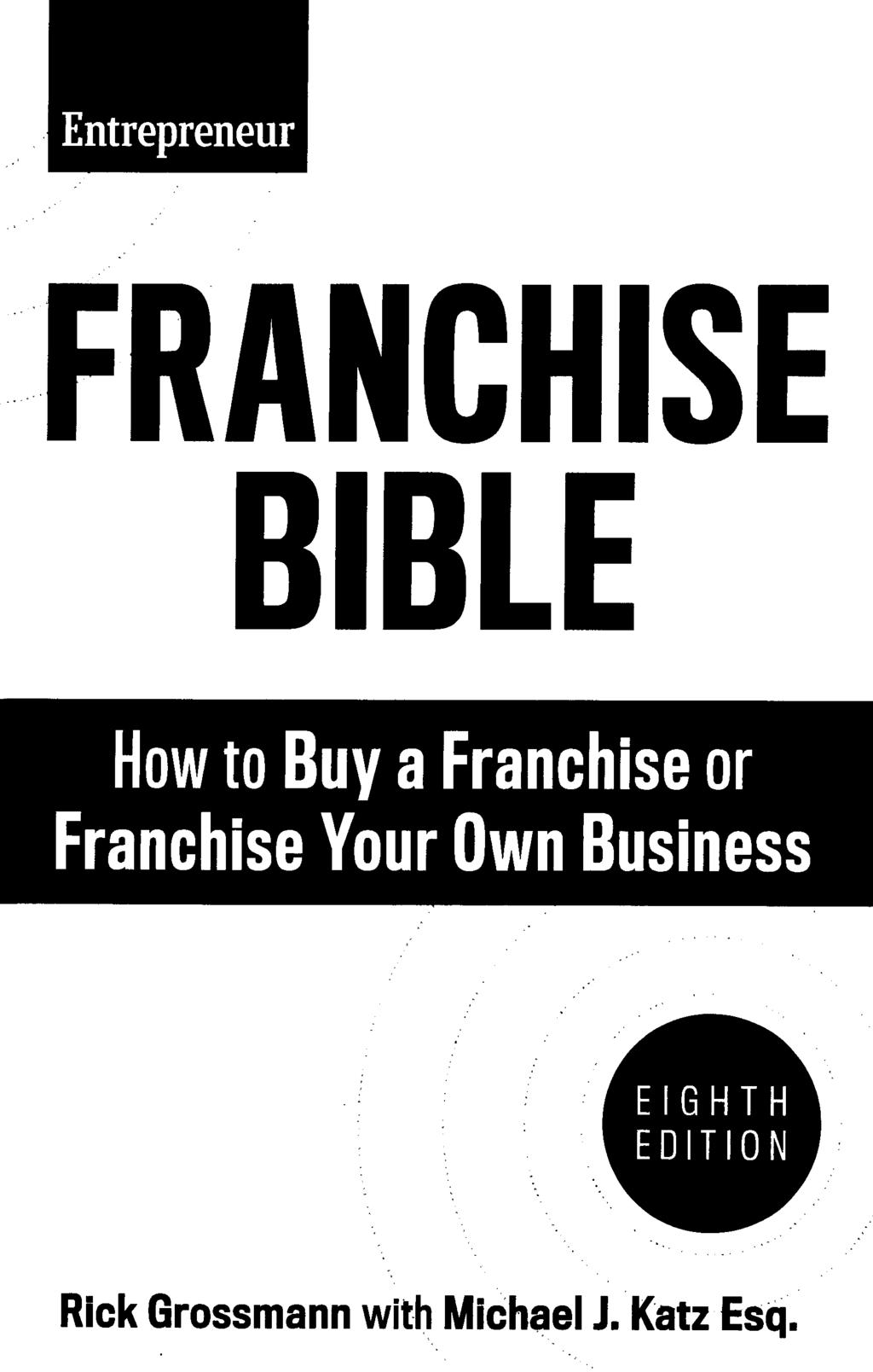 Entrepreneur FRANCHISE BIBLE How to Buy a Franchise or Franchise