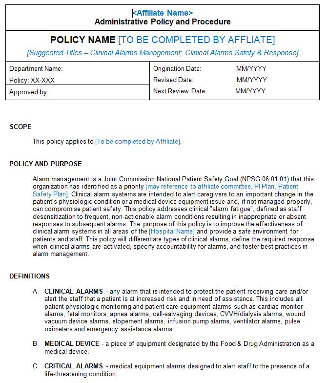 Sustaining Change: System-Wide Alarm Policy POLICY AND PURPOSE Alarm management is a Joint Commission National Patient Safety Goal (NPSG.06.01.01) that this organization has identified as a priority.