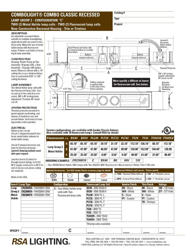 Recessed Combo Light (Lobby) Electrical: 78W Line Voltage per EE Lamp: (2) 39w PAR 30 CMH,