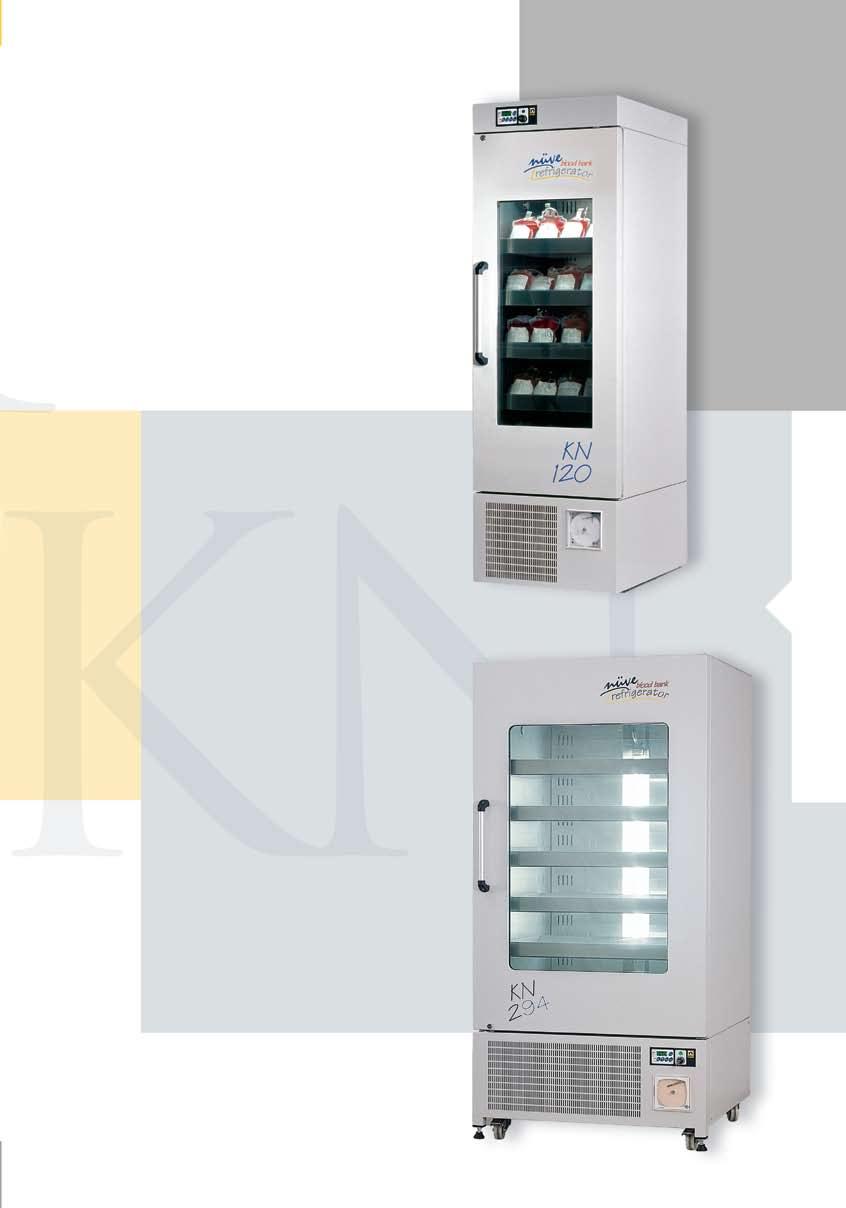 KN SERIES BLOOD BANK REFRIGERATORS K N S e r i e s Capacity: KN 120: 320 liters, 120 blood bags, KN 294: 630 liters, 294 blood bags. Advanced technology to store blood and blood components.