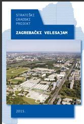 City of Zagreb Strategic Development Projects Strategic Development Projects are projects with spatial dimension that are of strategic importance, and in particular contribute to the development of