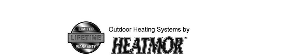 HEATMOR TM STAINLESS STEEL LIMITED LIFETIME WARRANTY HEATMOR TM warrants this outdoor furnace, to the owner, to be free of defect in material and workmanship throughout the lifetime of the purchase.