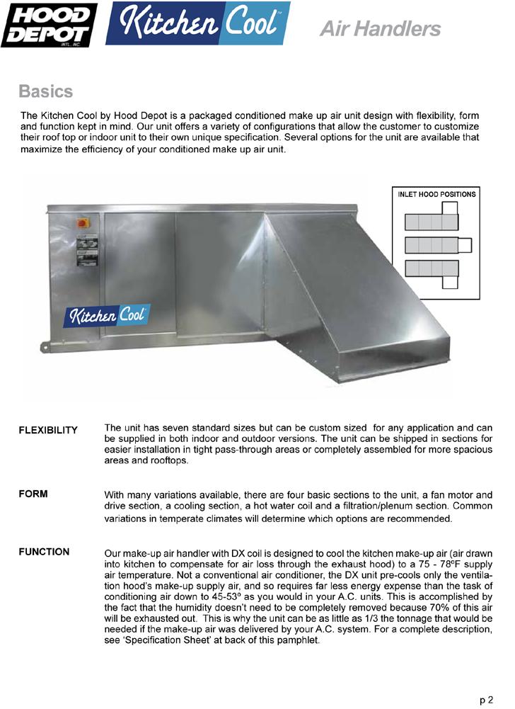 The Kitchen Cool by Hood Depot is a conditioned make up air unit design with flexibility, form and function kept in mind.