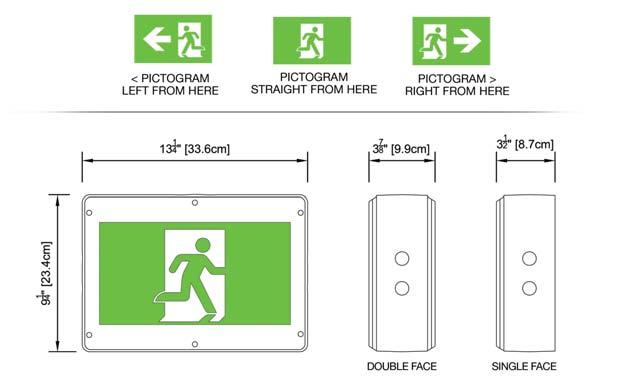 Supplied standard with two pictogram films per face, for direction selection for pictogram exit signs Universal AC input: two-wire 120 to 347Vac; Standard DC input: two-wire 6 to 24Vdc Energy