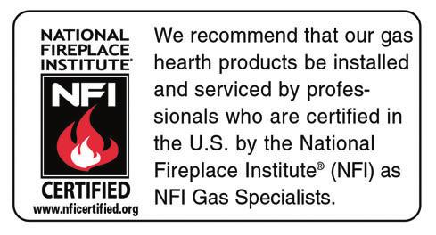 IMPORTANT SAFETY INFORMATION & Code approval DVBL7 Series Gas Fireplace 12. Do not use this fireplace to cook food or burn paper or other objects. 13. Never place anything on top of fireplace. 14.