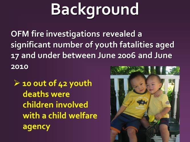 Let s start by looking at the background of the guide. The guide was the result of a series of investigations and studies into fatal fires in Ontario involving children.