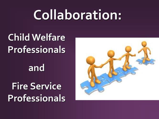 The guide is meant to facilitate collaboration between child welfare professionals and the fire service.