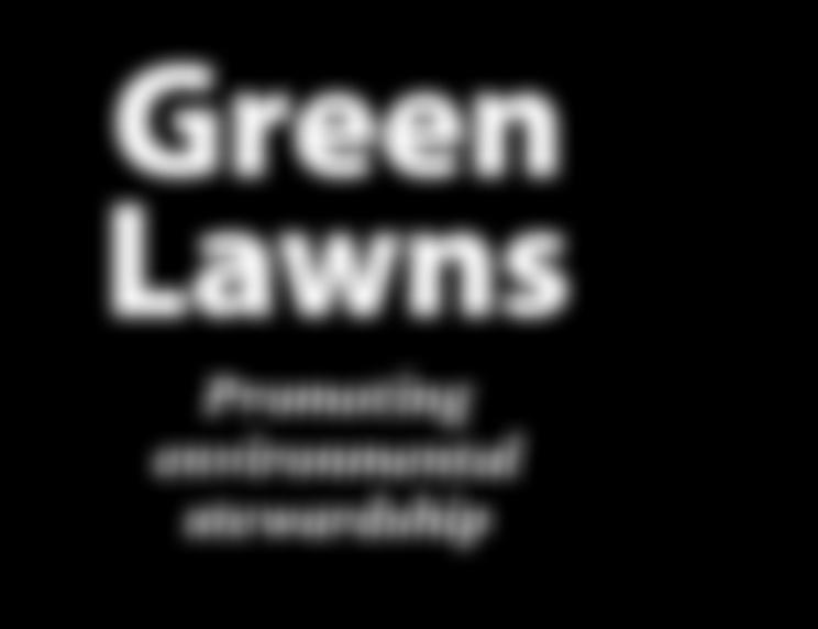 Green Lawns Promoting environmental stewardship Gardening is America s most popular outdoor activity. We enjoy seeing things grow and improving our home environment.