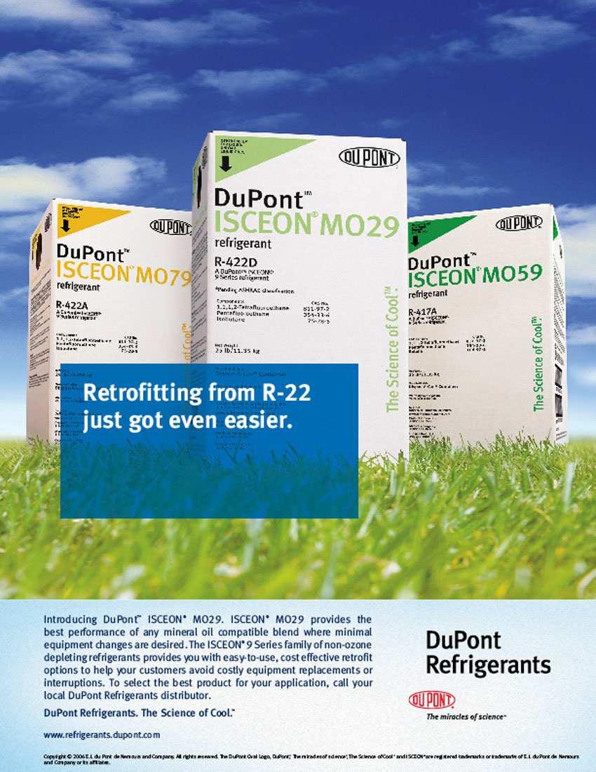 DuPont ISCEON HFC Retrofit Refrigerants 9 Proven, zero-odp cost-effective retrofit solutions for existing equipment using ODSs.