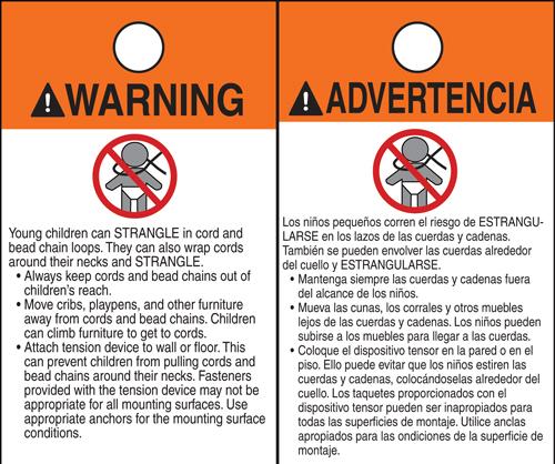 WARNING NOTIFICATIONS The window coverings industry uses warning tags, warning labels and other methods to communicate the potential hazards of corded window coverings.