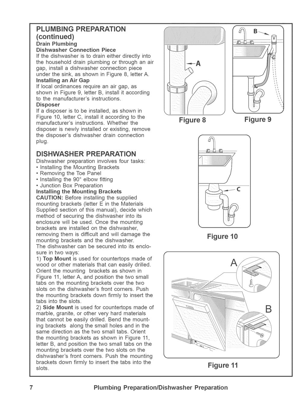 PLUMBING (continued) PREPARATION Brain P_umbing Dishwasher Connection Piece If the dishwasher is to drain either directly into the household drain plumbing or through an air gap, install a dishwasher