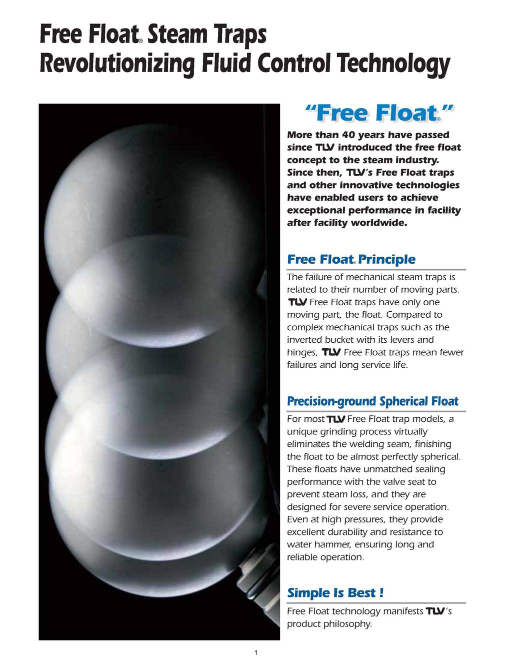 Free Float Steam Traps Revolutionizing Fluid Control Technology More than 40 years have passed since TUI introduced the free float concept to the steam industry.