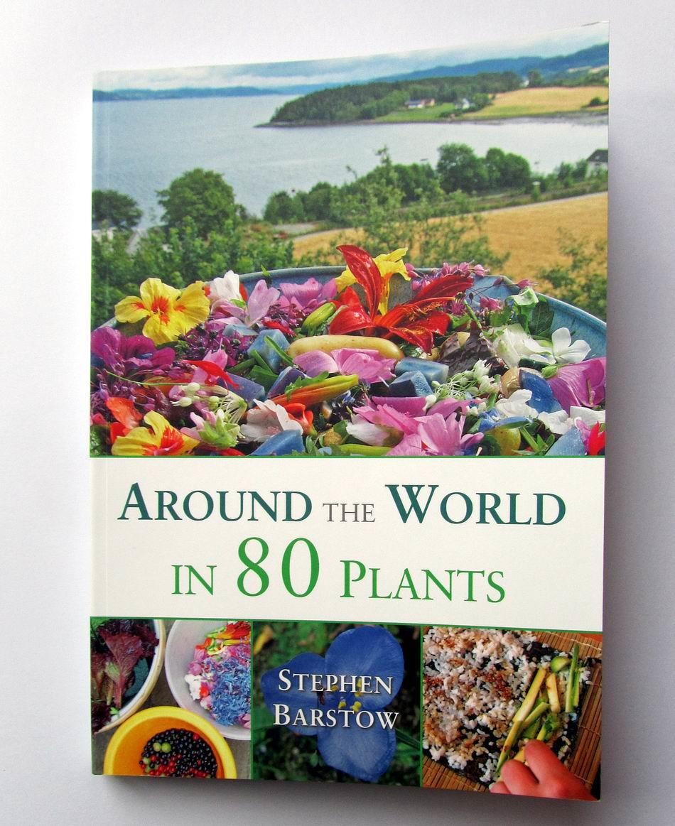 Around the World in 80 Plants by Stephen Barstow Published by Permanent Publications ISBN: 978-1856231411 I have received a very interesting book to review and you may indeed wonder what place does a