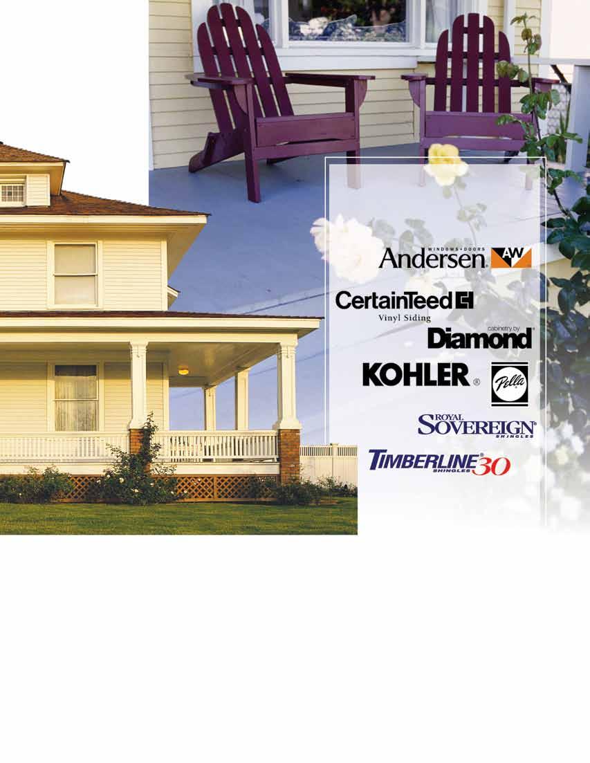We proudly use quality building materials from the following manufacturers: comprehension and skill in remodeling.