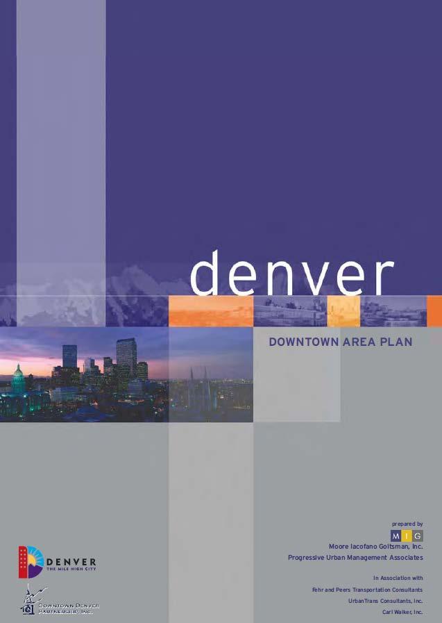 Central Platte Valley Auraria Amendment Why Amend the Downtown Area Plan?