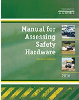 MASH Updates NCHRP 350 to MASH 2016 Manual for Assessing Safety Hardware (MASH) replaces NCHRP 350 as the current crash testing standard for safety hardware.
