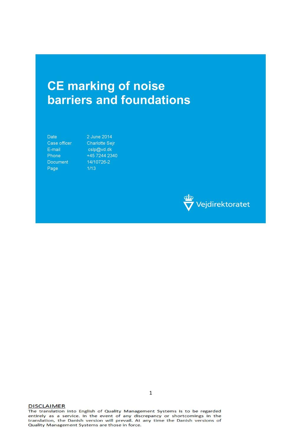 CE marking of noise barriers and foundations Date 2 June 2014 Case officer