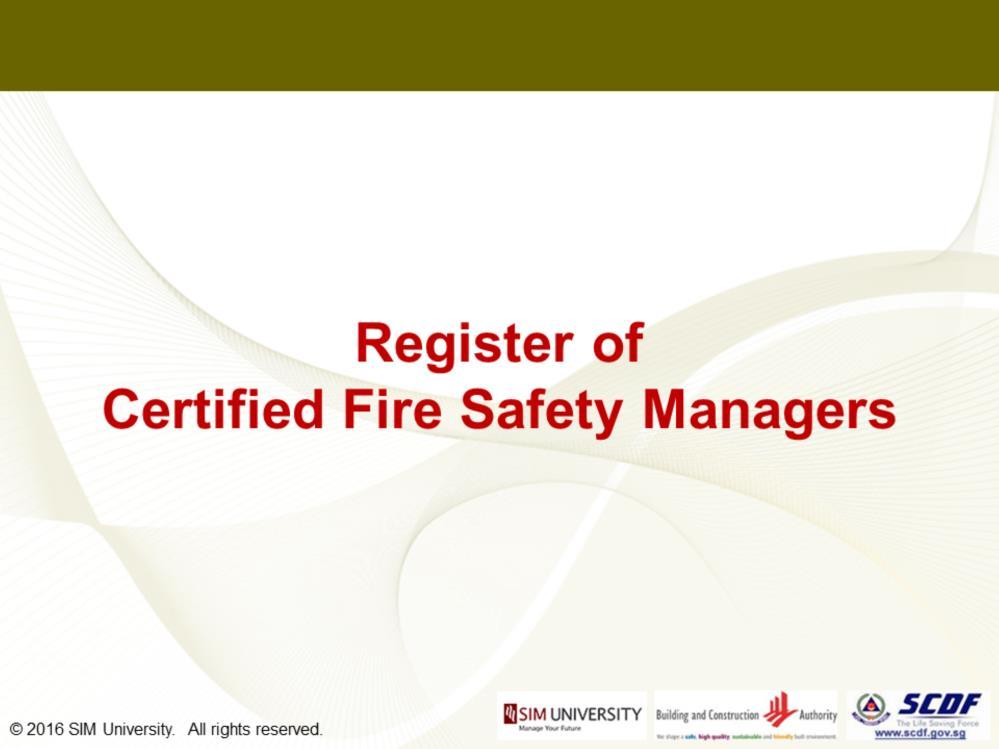 To practice as a fire safety manager, you need to get your name listed in the
