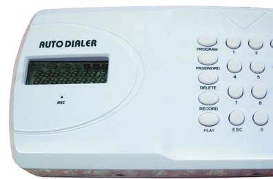 Autodialler GSM Dialler The Autodialler makes use of a standard telephone line to call up to 9 pre-programmed numbers to warn of an intrusion.