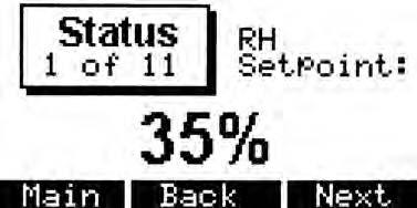 Main menu: Status screen Status Use the Status screen to view the operating parameters of the humidification system. The configuration string determines which parameters appear.