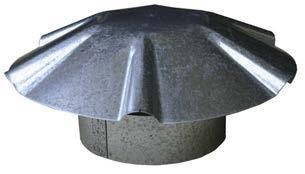 RooF Vent CAPS Umbrella Cap Galvanized steel construction Rigid ribbed construction Economical protection from rain and snow for flues and vent pipes Diameter Cap diameter Qty Part # UPC 3" 8" 1
